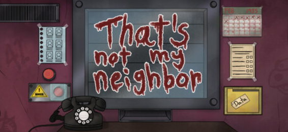 That's Not My Neighbor